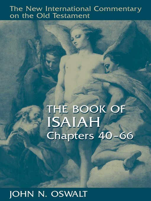 Title details for The Book of Isaiah, Chapters 40–66 by John N. Oswalt - Available